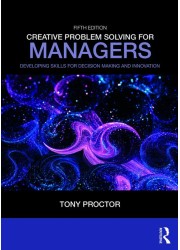Creative Problem Solving for Managers: Developing Skills for Decision Making and Innovation